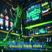 classic fruit slots